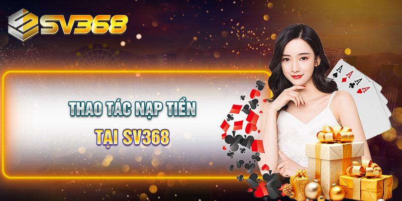 Thao tác nạp tiền tại SV368