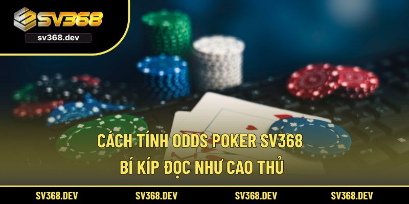cách tính odds poker