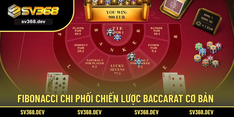 Fibonacci chi phối chiến lược baccarat cơ bản