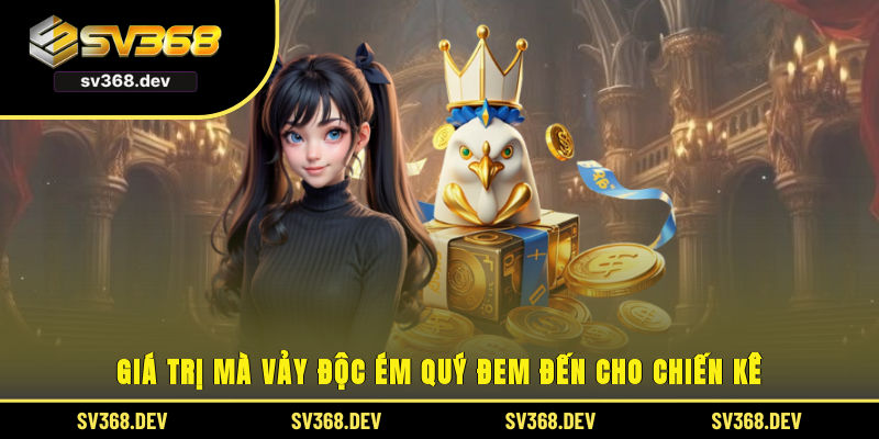 Giá trị mà vảy độc ém quý đem đến cho chiến kê