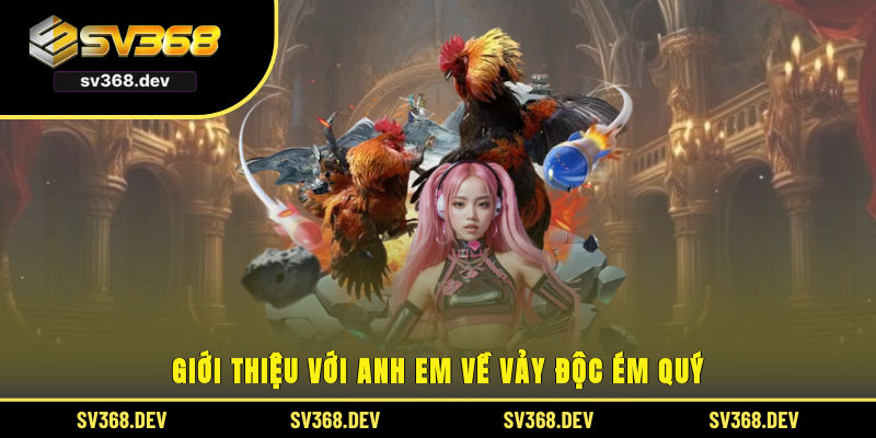 Giới thiệu với anh em về vảy độc ém quý