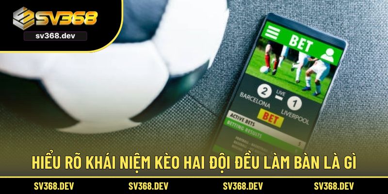 Hiểu rõ khái niệm kèo hai đội đều làm bàn là gì