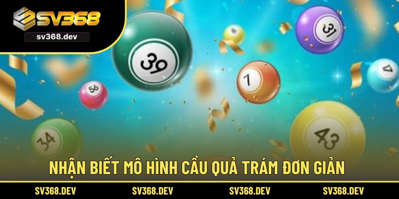 Nhận biết mô hình cầu quả trám đơn giản