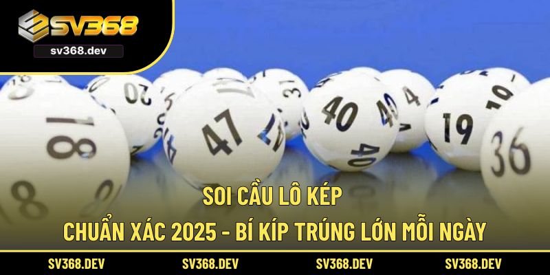 Soi cầu lô kép