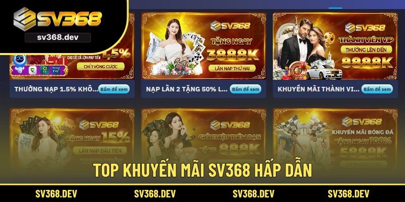 Top 4 khuyến mãi SV368 hấp dẫn 